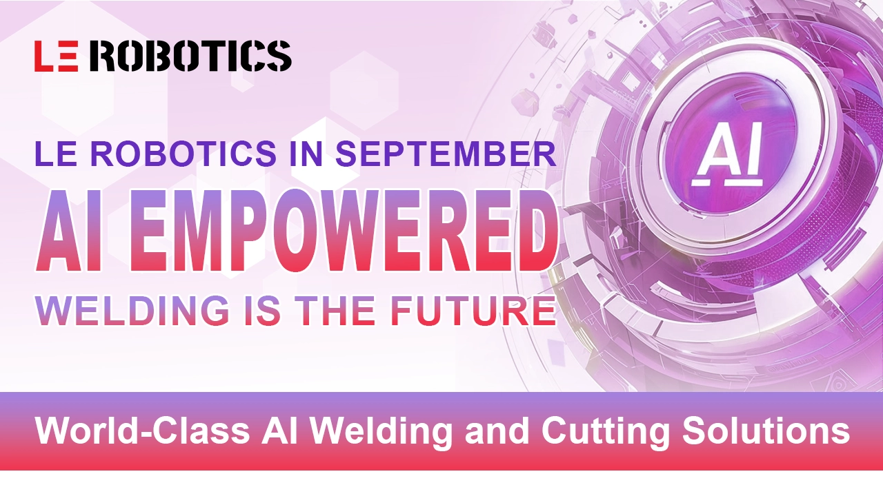 LE Robotics Invites You to Attend the Overseas Exhibitions in September