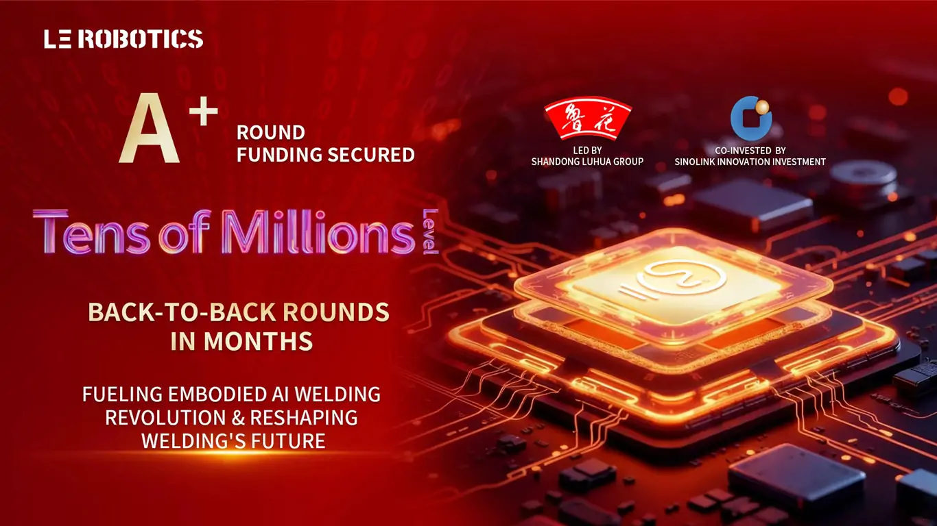 LE Robotics Closes Two Rounds in Months, Secures Lead-invested Series A+
